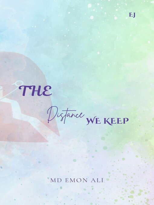Title details for The Distance We Keep by MD. EMON ALI - Available